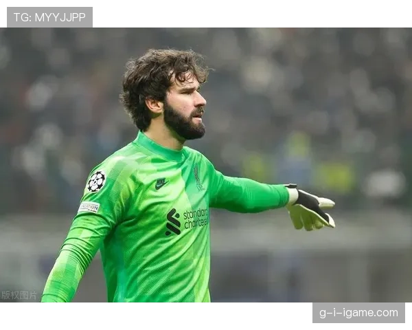 阿利松职业生涯最年轻纪录盘点：门将位置多项成就刷新年龄下限